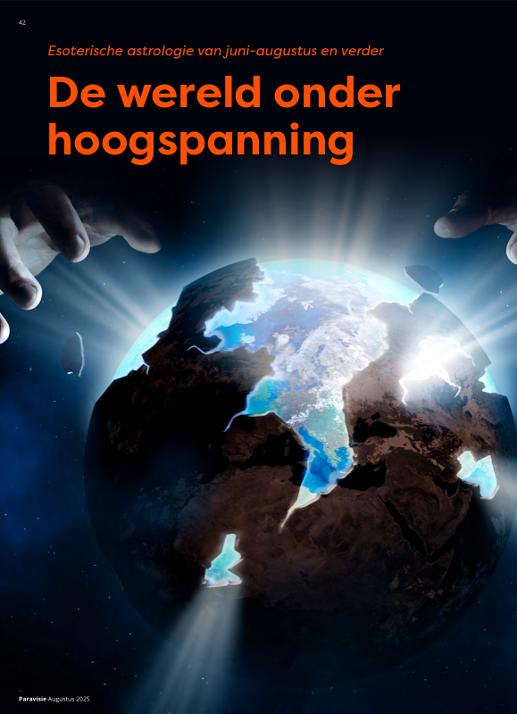 ParaVisie aug 2025 WereldHoogspanning Esoterische Astrologie tweede helft 2025